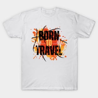 born to travel T-Shirt